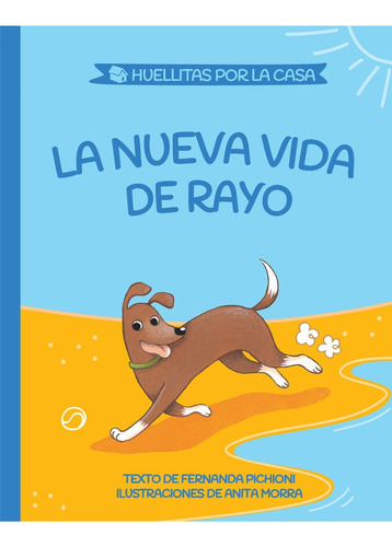 Libro La Nueva Vida De Rayo - Huellitas 2 - Pichioni, María 