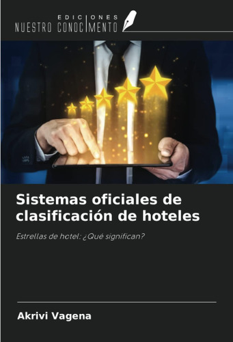 Libro: Sistemas Oficiales De Clasificación De Hoteles: Estre