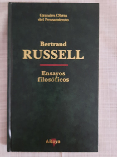 Ensayos Filosóficos. Bertrand Russell. Ed Altaya.impecable