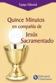 Quince Minutos En Compañia De Jesus Sacramentado (bolsillo)