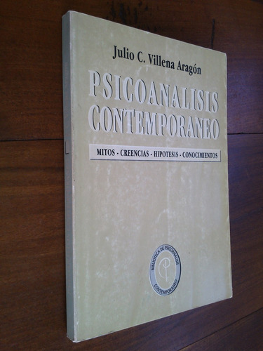 Psicoanálisis Contemporáneo. Julio C. Villena Aragón