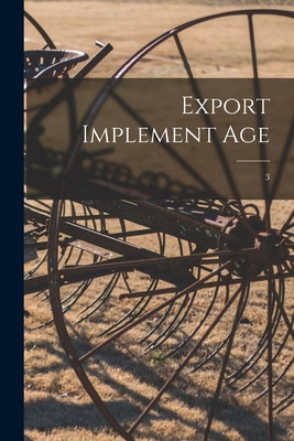 Libro Export Implement Age; 3 - Anonymous