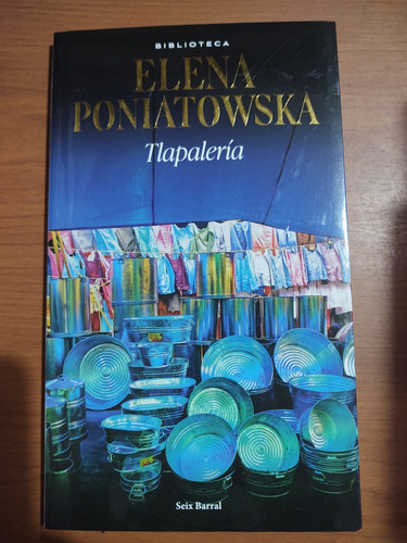 Elena Poniatowska. Tlapalería 