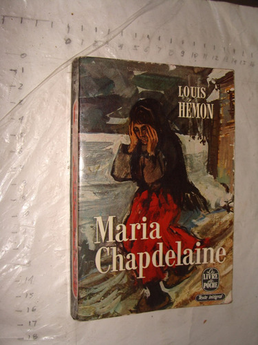 Libro Maria Chapdelaine , Louis Hemon, En Frances , 245 Pagi