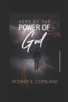 Libro Kept By The Power Of God - Rodney B Copeland