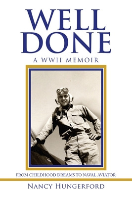 Libro Well Done: A Wwii Memoir From Childhood Dreams To N...