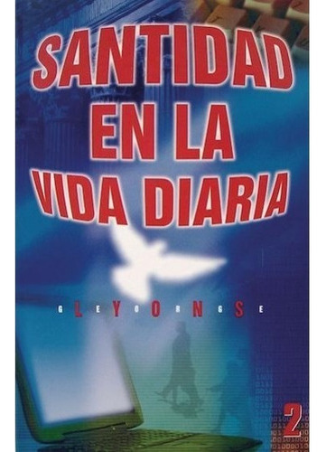 Santidad En La Vida Diaria Volumen 2 - George Lyons