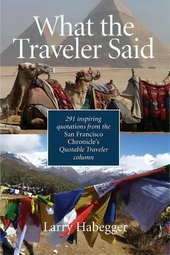 What The Traveler Said, De Larry Habegger. Editorial Wooden Walkways Press, Tapa Blanda En Inglés