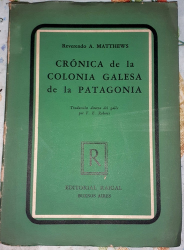 Patagonia Colonizacion Galesa En Chubut Rev Matthews
