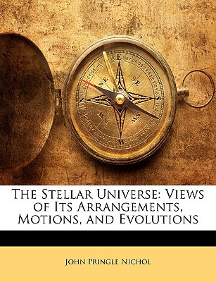 Libro The Stellar Universe: Views Of Its Arrangements, Mo...