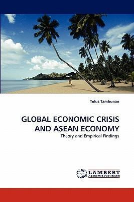 Libro Global Economic Crisis And Asean Economy - Tulus Ta...