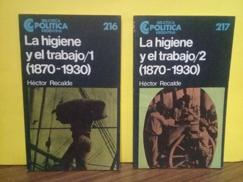 La Higiene Y El Trabajo (1870-1930) - 2 Tomos - H. Recalde 