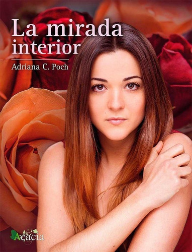 La mirada interior, de Poch Aranda, Adriana Claudia. Editorial Club Universitario, tapa blanda en español
