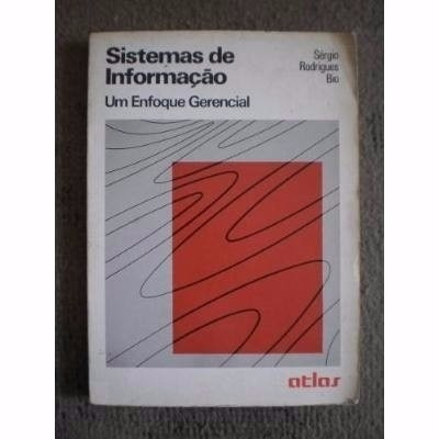 Sistemas De Informação Enfoque Gerencial Sérgio Rodrigues