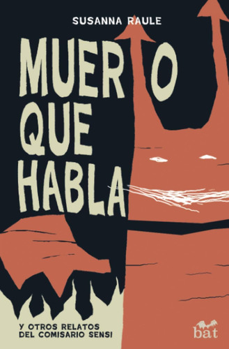 Libro: Muerto Que Habla: Y Otros Relatos Del Comisario Sensi