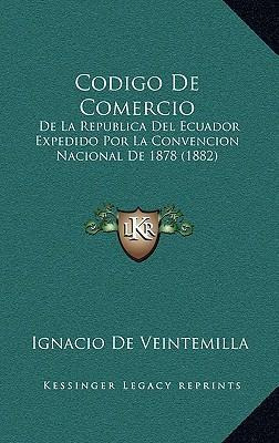 Libro Codigo De Comercio - Ignacio De Veintemilla