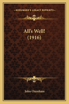 Libro All's Well! (1916) - Oxenham, John