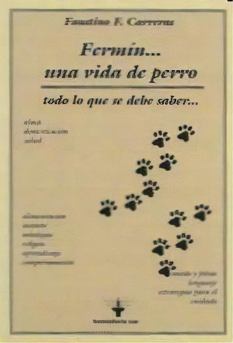 Fermin ... Una Vida De Perro, De Faustino F. Carreras. Editorial Hemisferio Sur, Tapa Blanda, Edición 2010 En Español