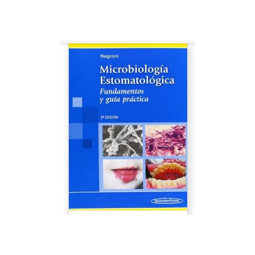 Microbiologia Estomatologica Fundamentos Y Guia Practica