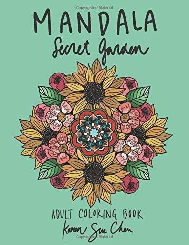 Mandala Secret Garden: Un Libro Para Colorear Para Aliviar E