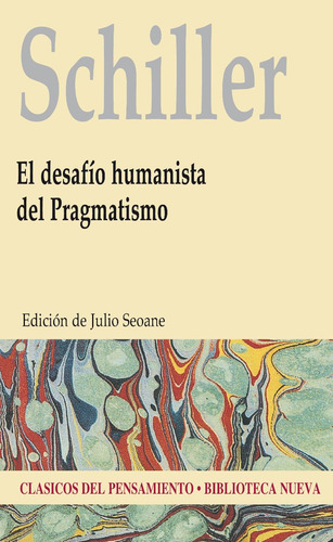 El Desafio Del Pragmatismo, Schiller, Ed. Biblioteca Nueva