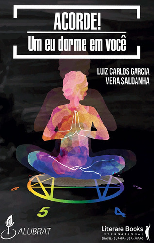 Acorde!: Um eu dorme em você, de Garcia, Luiz Carlos. Editora Literare Books International Ltda, capa mole em português, 2012