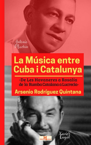 Libro: La Música Entre Cuba I Catalunya (la Música Cubana Y 