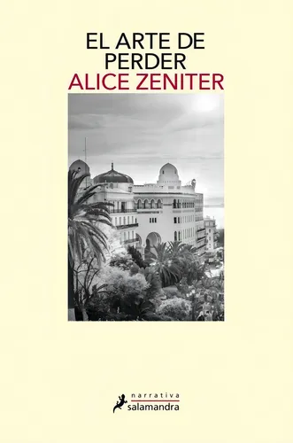 Libro El Arte De Perder Alice Zeniter Salamandra