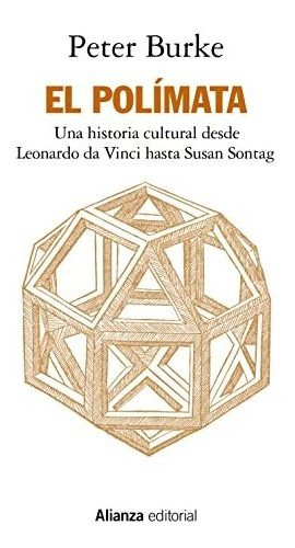 El Polímata: Una Historia Cultural Desde Leonardo Da Vinci H