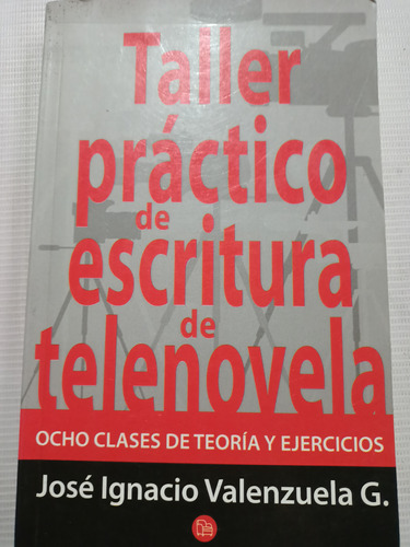 Taller Práctico De Escritura De Telenovela José Ignacio V. 