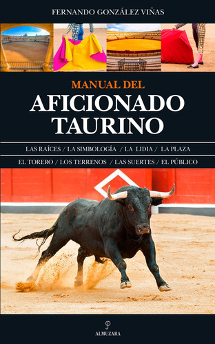 Manual Del Aficionado Taurino. Fernando González Viñas