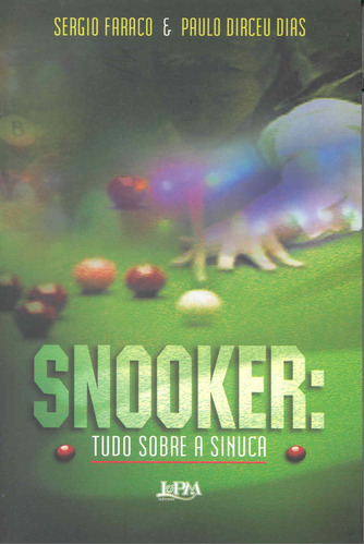 Snooker: tudo sobre a sinuca, de Faraco, Sérgio. Editora Publibooks Livros e Papeis Ltda., capa mole em português, 2005
