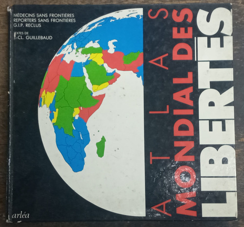 Atlas Mondial Des Libertes * Jean Claude Guillebaud * Arlea