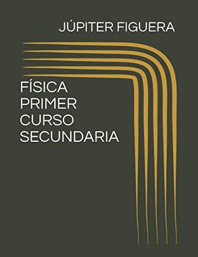 Libro: Física Primer Curso Secundaria (spanish Edition)