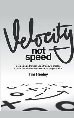 Libro Velocity Not Speed - Tim Heeley