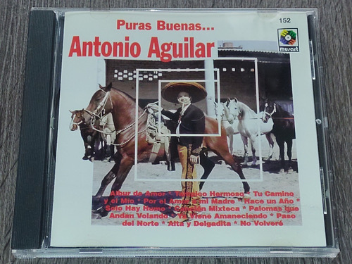 Antonio Aguilar, Puras Buenas... Musart 1997