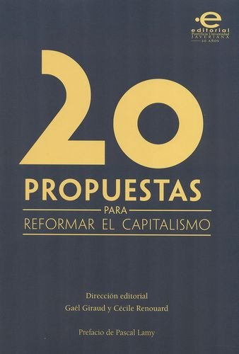 Libro 20 Propuestas Para Reformar El Capitalismo De Gaël Gir