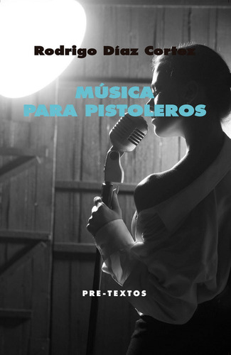 Musica Para Pistoleros - Diaz Cortez, Rodrigo German