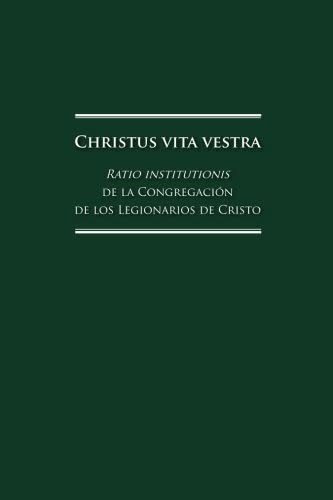 Libro: Christus Vita Vestra: Ratio Institutionis De La De De