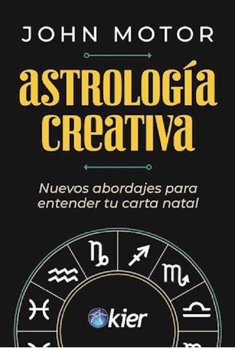 Astrologia Creativa - John Motor - Kier