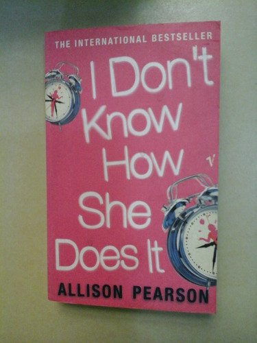 * I Don't Know How She Does It - Allison Pearson - C35 E10 