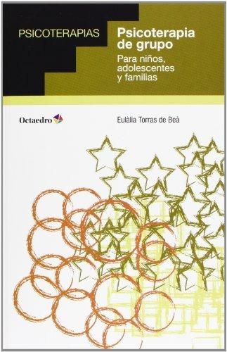 Psicoterapia De Grupo Ninos Adolescentes Y Familias - Torras