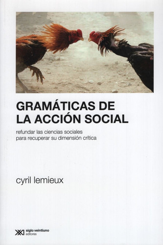 Gramaticas De La Accion Social - Refundar Las Ciencias Socia