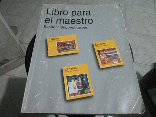 Libro Para El Maestro Español Segundo Grado Año 2000