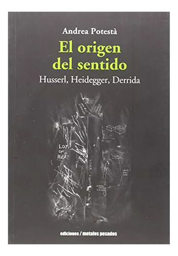 El Origen Del Sentido . Husserlheidegger - #w