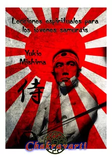 Lecciones Espirituales Para Jóvenes Samuráis - Yukio Mishima
