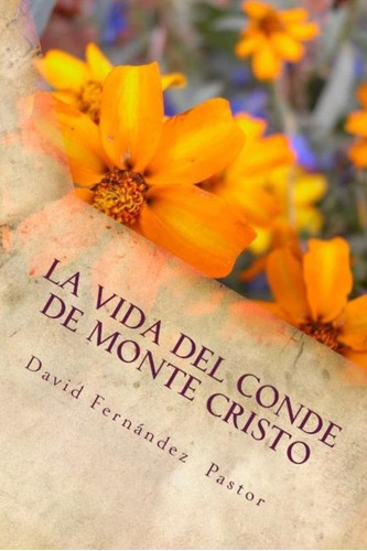 Libro: La Vida Del Conde De Monte Cristo (spanish Edition)