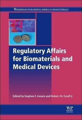 Regulatory Affairs For Biomaterials And Medical Devices -...