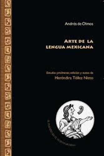 Arte De La Lengua Mexicana - De Olmos,andres