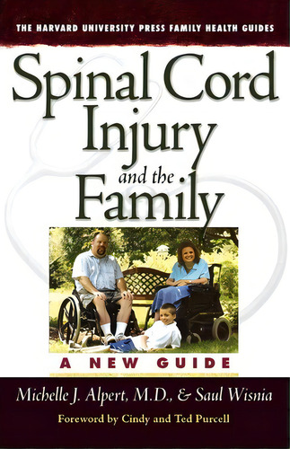 Spinal Cord Injury And The Family, De Michelle J. Alpert. Editorial Harvard University Press, Tapa Blanda En Inglés